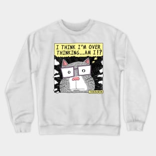 Over Thinking Cat Crewneck Sweatshirt